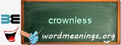 WordMeaning blackboard for crownless